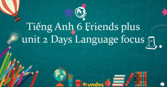 Tiếng Anh lớp 6 unit 2 Language focus