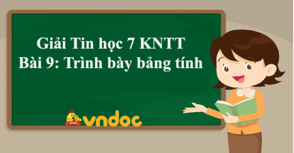 Tin học 7 Bài 9: Trình bày bảng tính