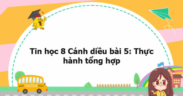 Tin học 8 Cánh diều bài 5 trang 51