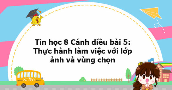 Tin học 8 Cánh diều bài 5 trang 74