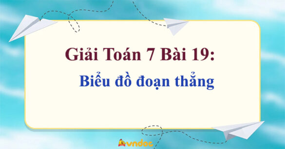 Toán 7 Bài 19: Biểu đồ đoạn thẳng