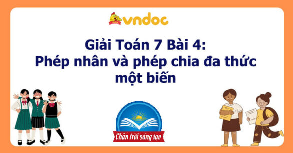 Toán 7 Bài 4 Phép nhân và phép chia đa thức một biến