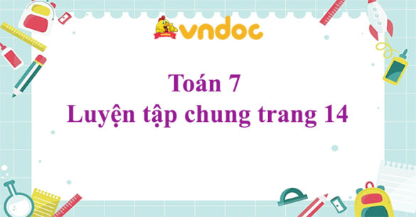 Toán 7 Luyện tập chung trang 14