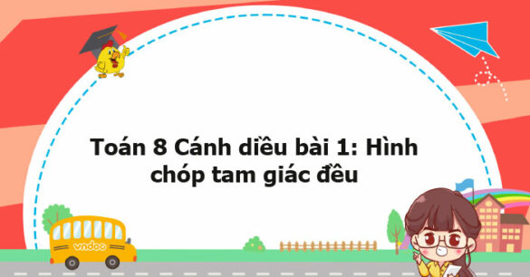 Toán 8 Cánh diều bài 1 trang 80, 81, 82, 83