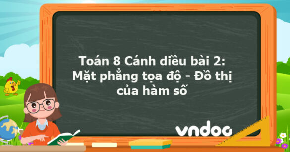 Toán 8 Cánh diều bài 2 trang 60, 61, 62, 63, 64