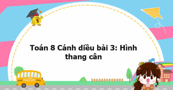 Toán 8 Cánh diều bài 3 trang 101, 102, 103, 104