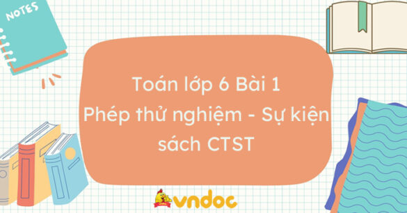 Toán lớp 6 Bài 1: Phép thử nghiệm - Sự kiện