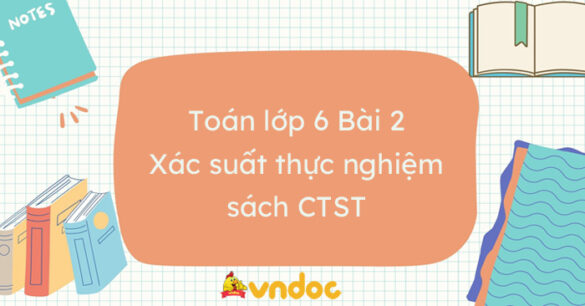 Toán lớp 6 Bài 2: Xác suất thực nghiệm