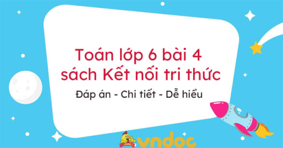 Toán lớp 6 bài 4 Phép cộng và phép trừ số tự nhiên Kết nối tri thức