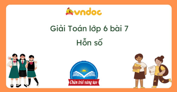 Toán lớp 6 Bài 7: Hỗn số