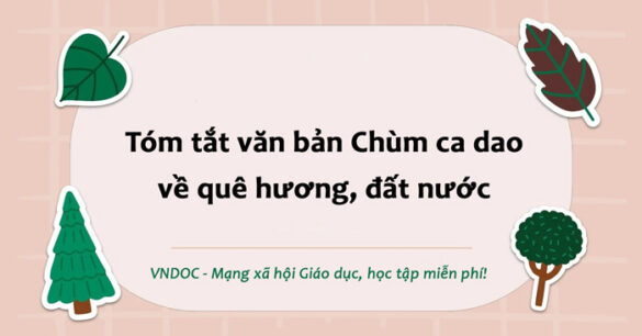 Tóm tắt Chùm ca dao về quê hương, đất nước lớp 6 Ngắn gọn nhất