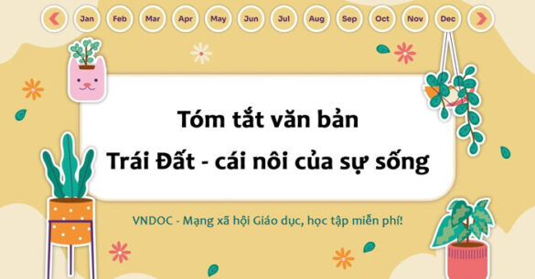 Tóm tắt Trái Đất - cái nôi của sự sống lớp 6 Ngắn gọn nhất