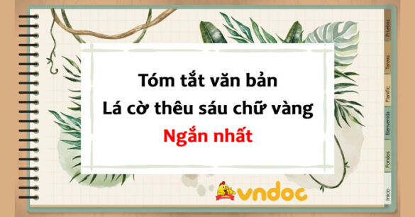 Tóm tắt Lá cờ thêu sáu chữ vàng Ngắn nhất lớp 8