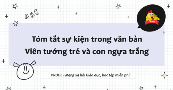 Tóm tắt Viên tướng trẻ và con ngựa trắng lớp 8