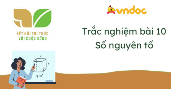 Trắc nghiệm bài 10 Số nguyên tố