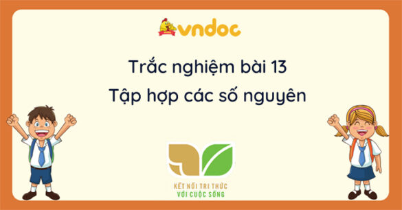 Trắc nghiệm Bài 13: Tập hợp các số nguyên