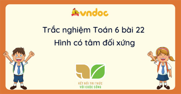 Trắc nghiệm bài 22: Hình có tâm đối xứng