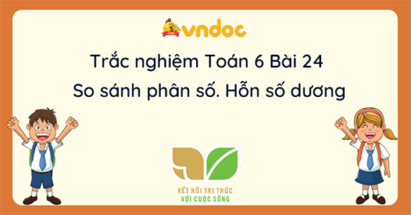 Trắc nghiệm Bài 24: So sánh phân số. Hỗn số dương