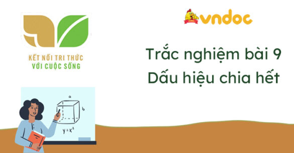 Trắc nghiệm Bài 9: Dấu hiệu chia hết