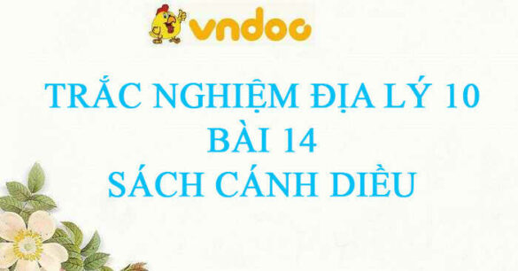 Bài 14: Vỏ địa lí. Quy luật thống nhất và hoàn chỉnh