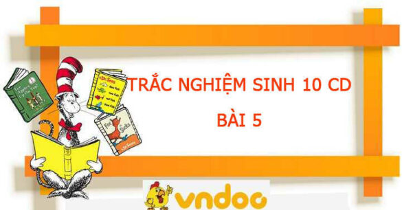 Trắc nghiệm Sinh 10 Bài 5  CD