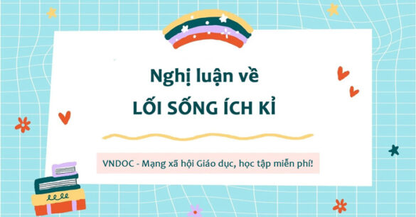 Nghị luận về thói ích kỉ | Nghị luận về lối sống ích kỉ lớp 8