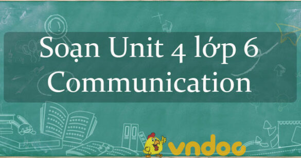 Tiếng Anh lớp 6 unit 4 Communication