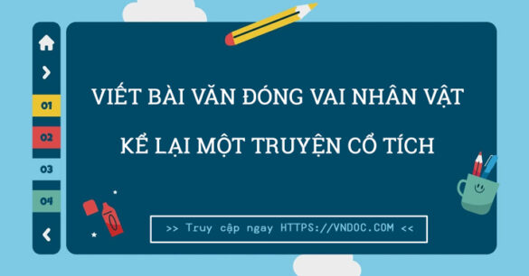 Đóng vai nhân vật kể lại một truyện cổ tích (50 mẫu) Hay Nhất