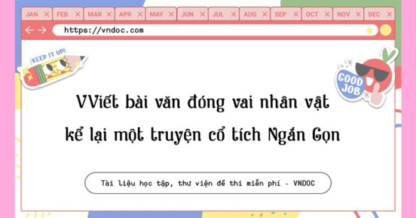 Đóng vai nhân vật kể lại một truyện cổ tích Ngắn gọn nhất lớp 6