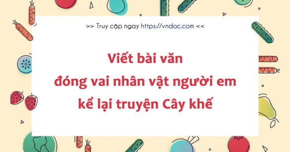 Đóng vai nhân vật người em kể lại truyện Cây khế