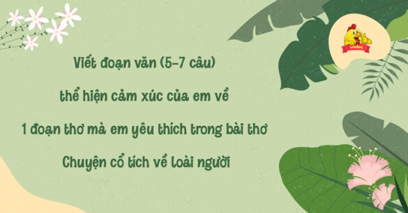 Viết đoạn văn thể hiện cảm xúc của em về một đoạn thơ mà em yêu thích trong bài thơ Chuyện cổ tích về loài người