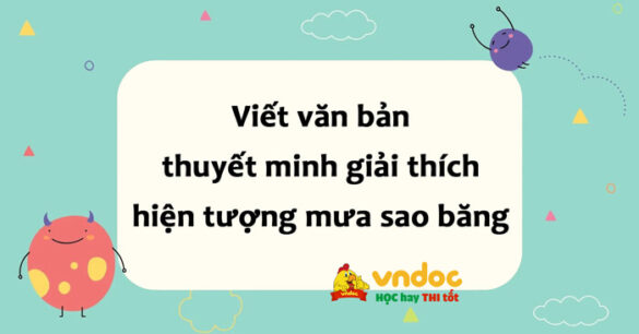 Viết văn bản thuyết minh giải thích hiện tượng mưa sao băng lớp 8