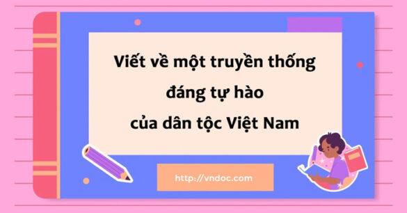 Viết về một truyền thống đáng tự hào của dân tộc Việt Nam lớp 8