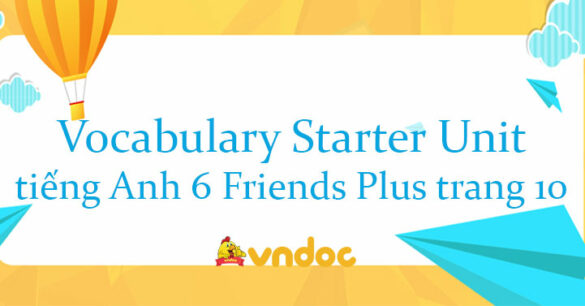 Vocabulary Starter Unit tiếng Anh 6 Friends Plus trang 10