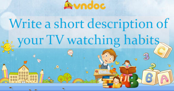 Write a paragraph about your TV viewing habits