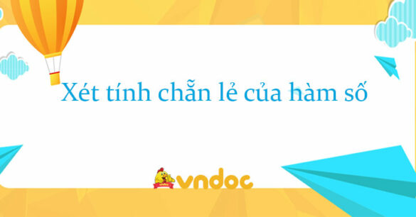 Xét tính chẵn lẻ của hàm số