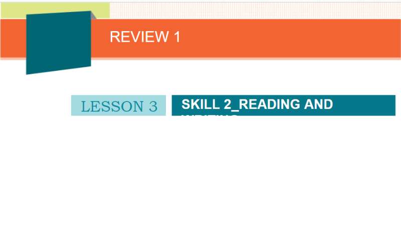 Bài giảng điện tử Review 3 Skill (2) lớp 10 | Giáo án PPT Tiếng Anh 10